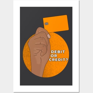 Debit or Credit Posters and Art